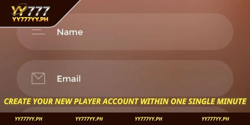Create your new player account within one single minute
