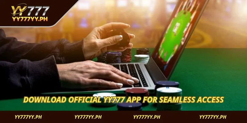 Download official YY777 app for seamless access