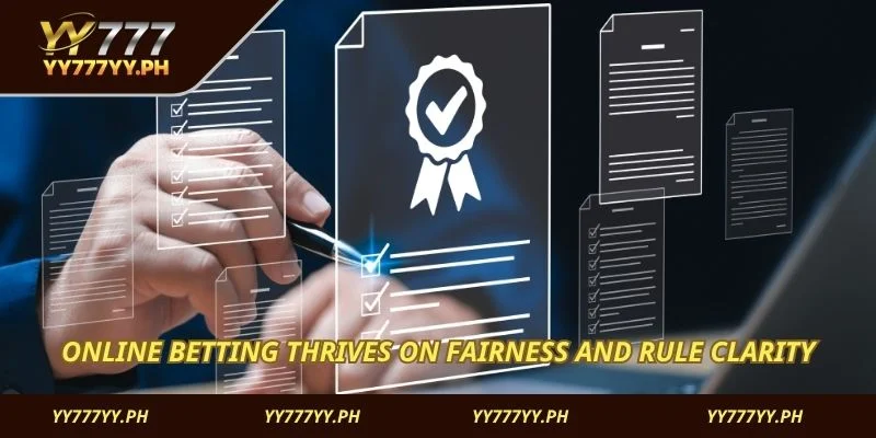 Online betting thrives on fairness and rule clarity
