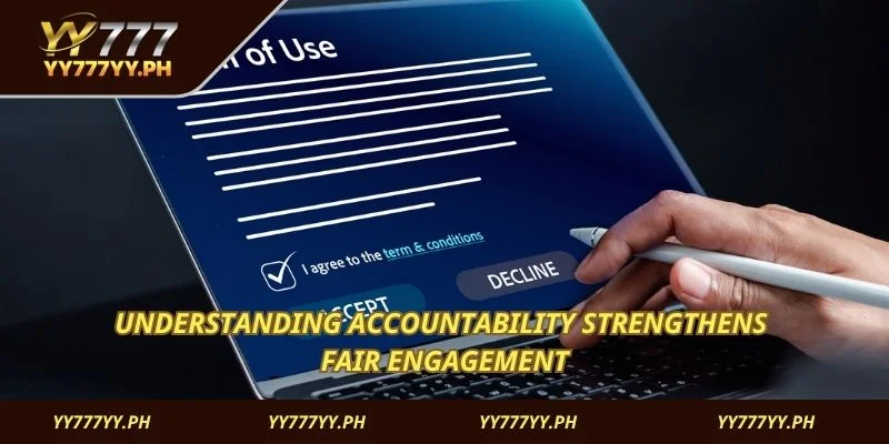 Understanding accountability strengthens fair engagement