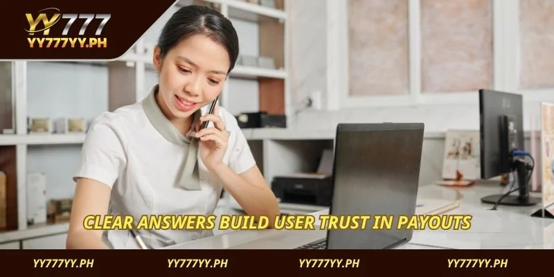 Clear answers build user trust in payouts
