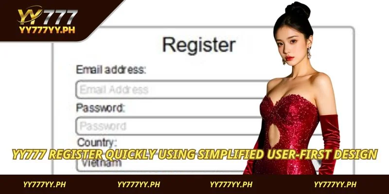 YY777 Register quickly using simplified user-first design