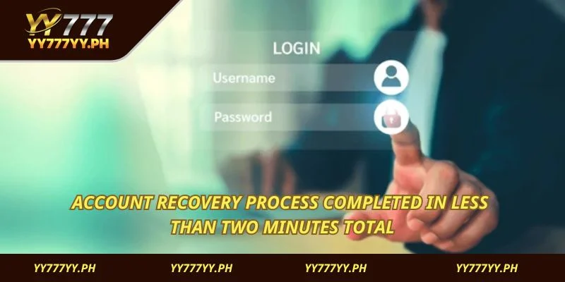 Account recovery process completed in less than two minutes total
