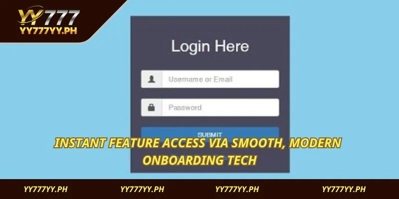 Instant feature access via smooth, modern onboarding tech