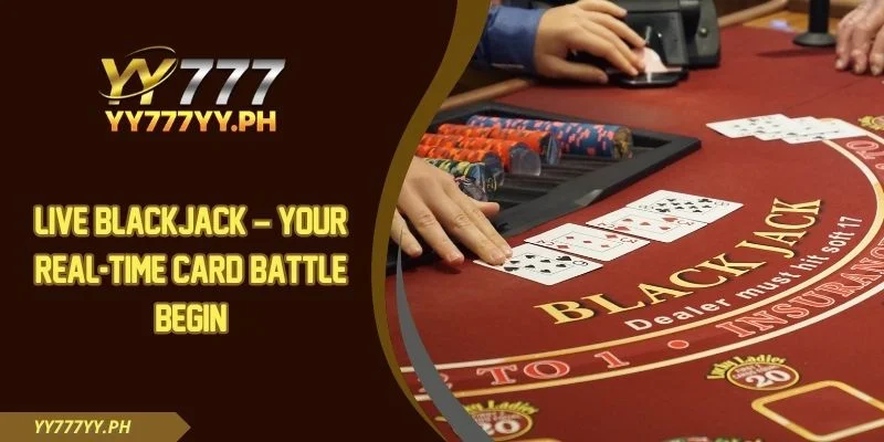 Live Blackjack – Your Real-Time Card Battle Begins