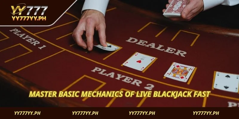 Master basic mechanics of Live Blackjack fast