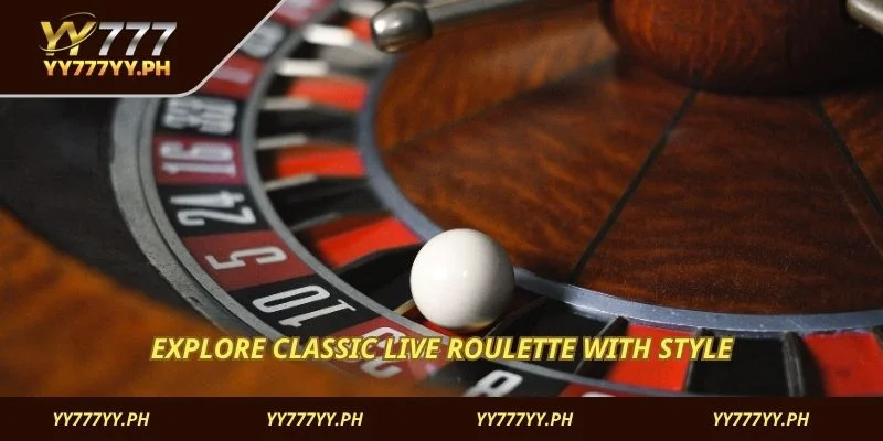 Explore classic Live Roulette with style