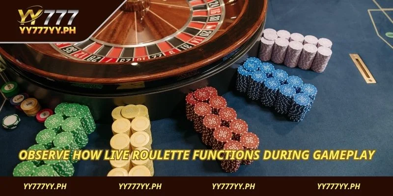  Observe how Live Roulette functions during gameplay