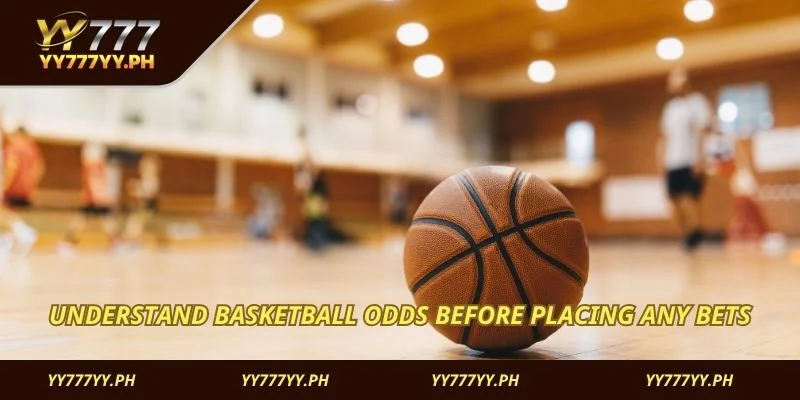 Understand basketball odds before placing any bets