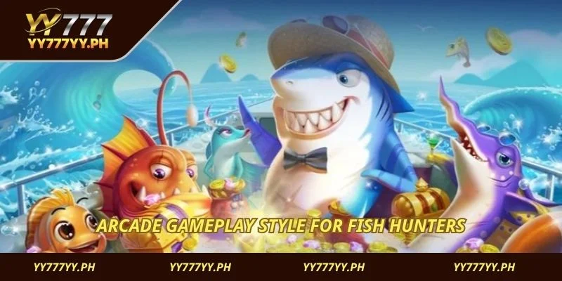 Arcade gameplay style for fish hunters