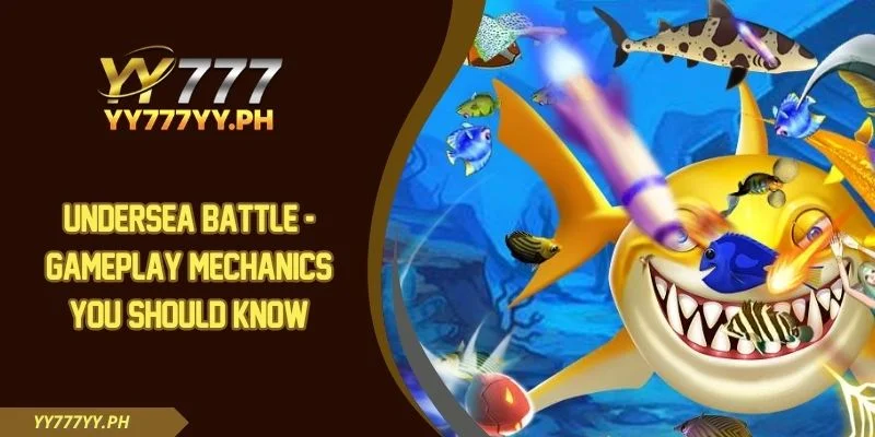Undersea Battle - Gameplay Mechanics You Should Know