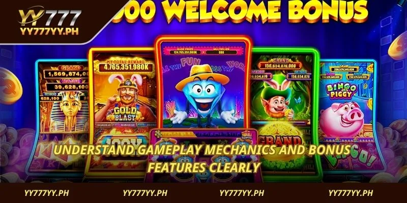 Understand gameplay mechanics and bonus features clearly