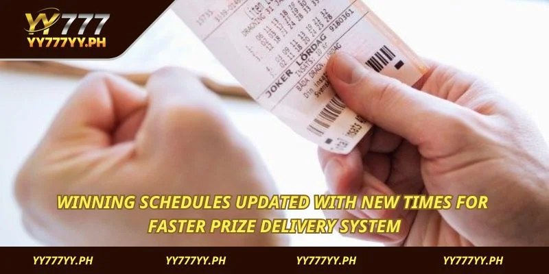 Winning schedules updated with new times for faster prize delivery system