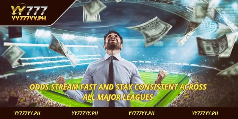 Odds stream fast and stay consistent across all major leagues 