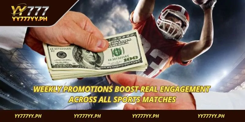 Weekly promotions boost real engagement across all sports matches