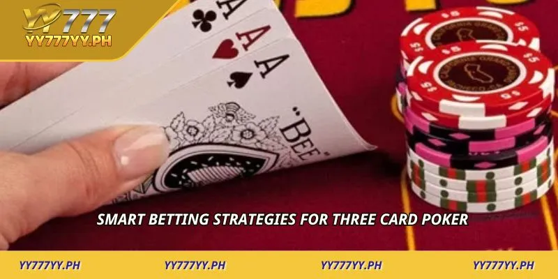 Smart betting strategies for Three Card Poker