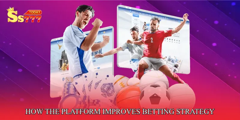 How the Platform Improves Betting Strategy