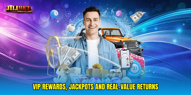 VIP rewards, jackpots and real-value returns