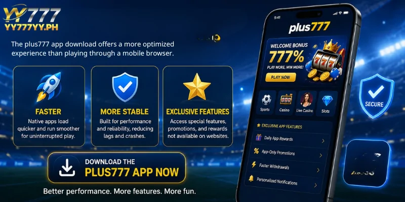 The plus777 app download offers a more optimized experience than playing through a mobile browser.